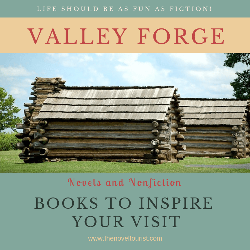 novels to inspire visit to valley forge